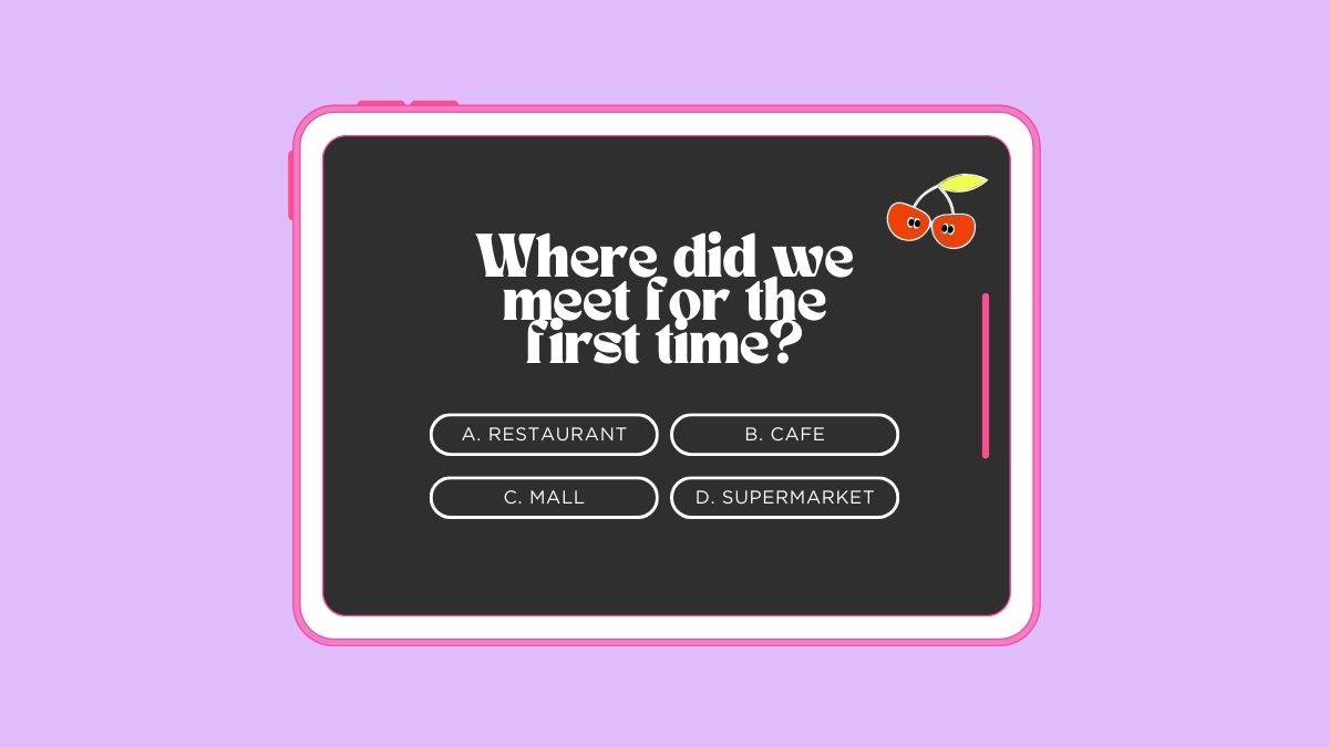Quiz ảnh nền "Where did we meet?", chọn nơi gặp đầu tiên, độ phân giải 1080x1920, HD, chủ đề tình yêu.