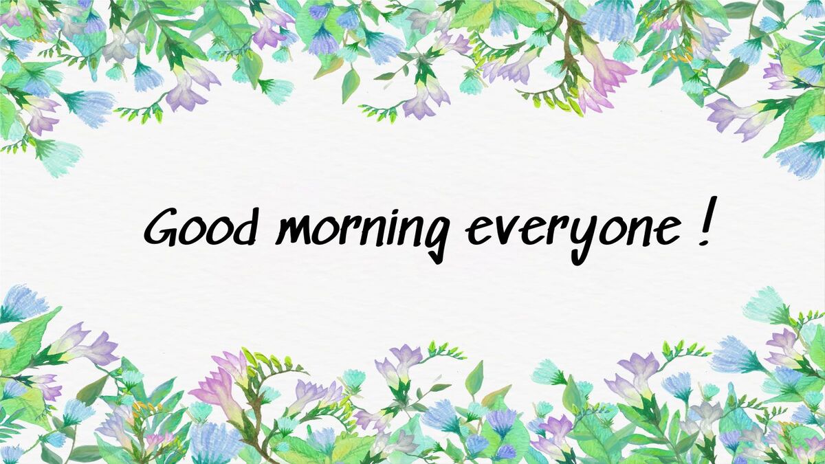 hinh-nen-slide-mo-dau-powerpoint-95 Hình nền "Good morning everyone" với hoa xanh tím viền, độ phân giải 1080x1920, chất lượng HD, tạo cảm hứng chào ngày mới.